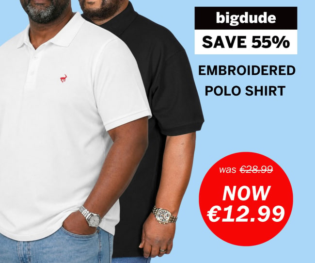 Bigdude weekly deal - Polos now €12.99